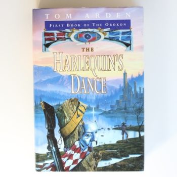 The Harlequin's Dance: First Book of the Orokon: Bk. 1