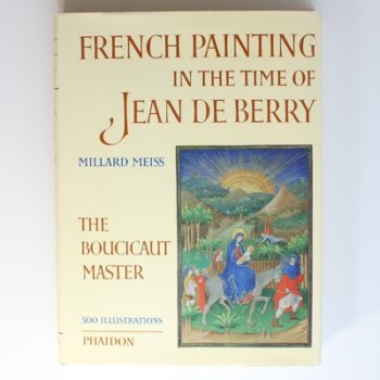 French Painting in the Time of Jean De Berry: The Boucicaut Master