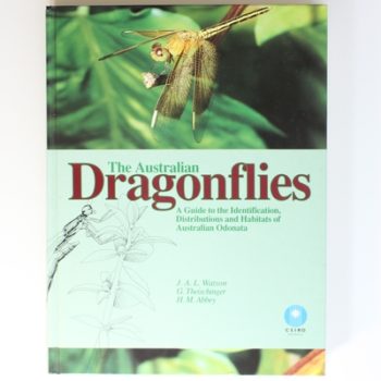 The Australian Dragonflies: A Guide to the Identification, Distributions and Habitats of Australian Odonata