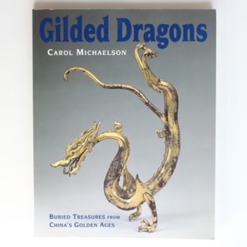 Gilded Dragons: Buried Treasures from China's Golden Ages