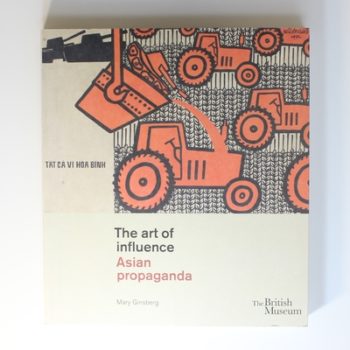 The Art of Influence: Asian Propaganda