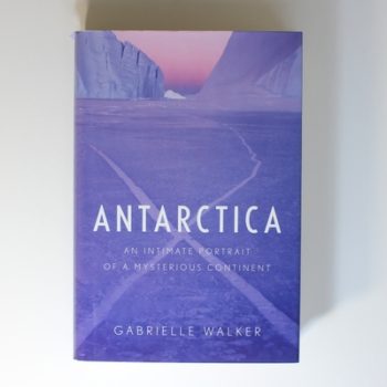 Antarctica: An Intimate Portrait of a Mysterious Continent