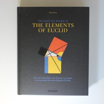 The First Six Books Of The Elements Of Euclid: In Which Coloured Diagrams and Symbols Are Used Instead of Letters for the Greater Ease of Learners