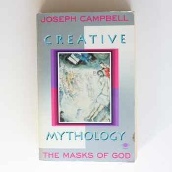 The Masks of God: Creative Mythology
