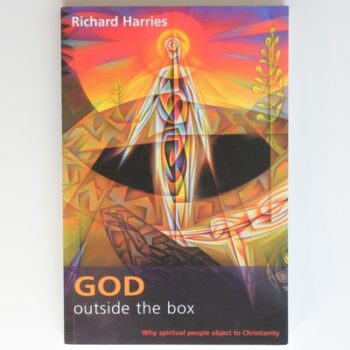 God Outside the Box: Why Spiritual People Object to Christianity