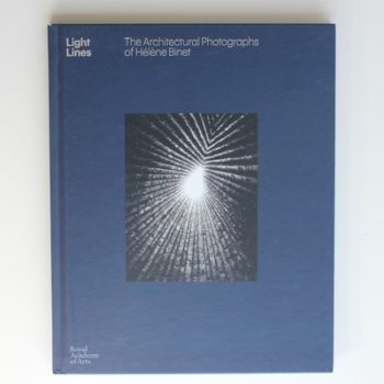 Light Lines: The Architectural Photographs of Helene Binet