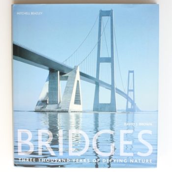 Bridges: Three Thousand Years of Defying Nature (Mitchell Beazley Art & Design)