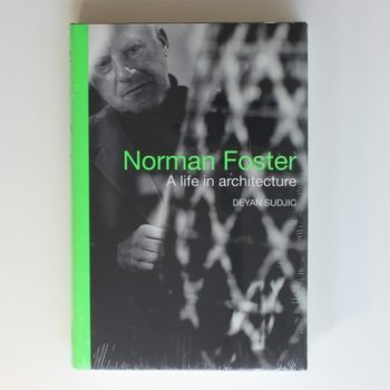 Norman Foster: A Life in Architecture