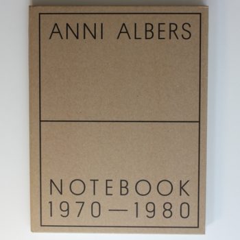 Anni Albers: Notebook 1970–1980