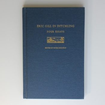 Eric Gill in Ditchling: Four Essays