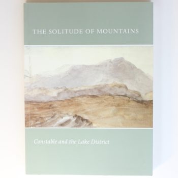 Constable and the Lake District: The Solitude of Mountains