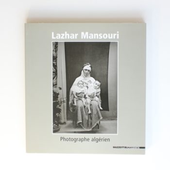 Lazhar Mansouri. Fotografo algerino. Ediz. italiana e francese