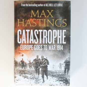 Catastrophe: Europe Goes to War 1914