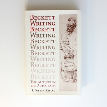 Beckett Writing Beckett: The Author in the Autograph