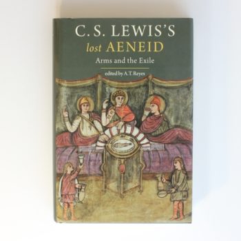 C.S Lewis′s Lost Aeneid – Arms and the Exile