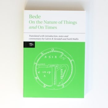 Bede: On the Nature of Things and on Times: 56 (Translated Texts for Historians)