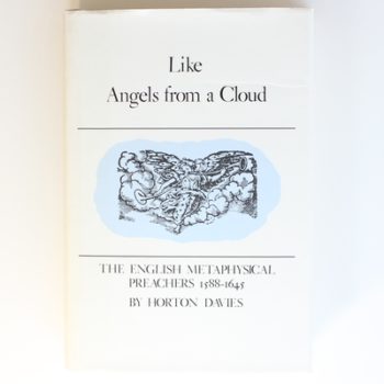 Like Angels from a Cloud: The English Metaphysical Preachers, 1588-1645