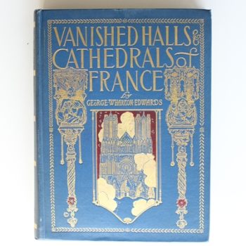 Vanished Halls and Cathedrals of France