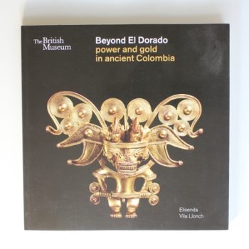 Beyond El Dorado: Power and Gold in Ancient Colombia