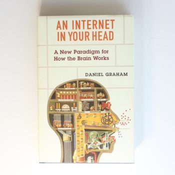 An Internet in Your Head: A New Paradigm for How the Brain Works