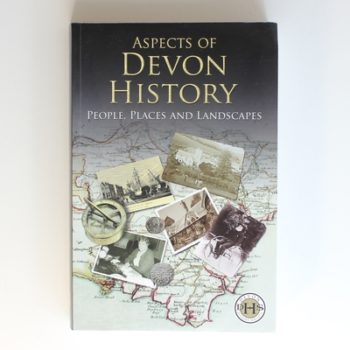 Aspects of Devon History: People, Places and Landscapes