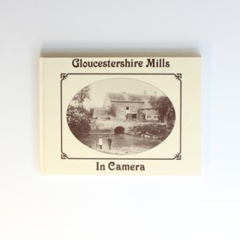 Gloucestershire Mills in Camera (In Camera S.)