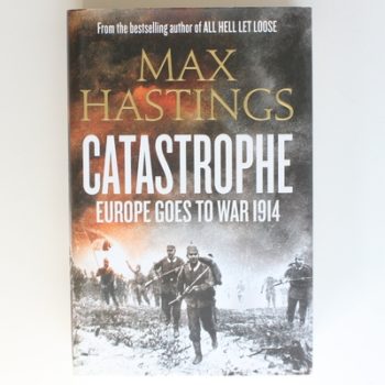 Catastrophe: Europe Goes to War 1914