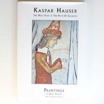 Kaspar Hauser: The Holy Fool and the Path of Sacrifice