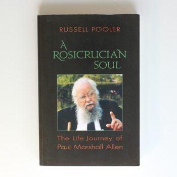 A Rosicrucian Soul: The Life Journey of Paul Marshall Allen