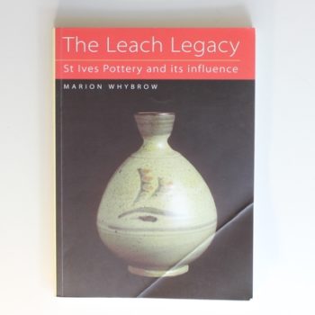 The Leach Legacy: St. Ives Pottery and Its Influence