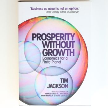 Prosperity without Growth: Economics for a Finite Planet