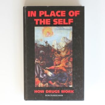 In Place of the Self: How Drugs Work (Social Ecology S.)