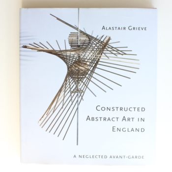 Constructed Abstract Art in England After the Second World War: A Neglected Avant Garde (Paul Mellon Centre for Studies in British Art) (The Association of Human Rights Institutes series)