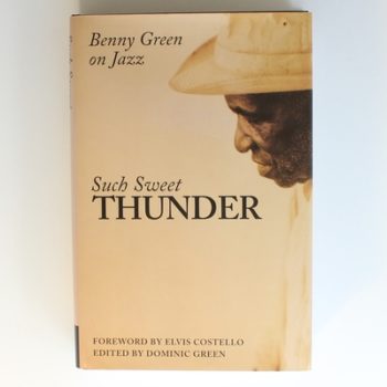 Such Sweet Thunder: Benny Green on Jazz