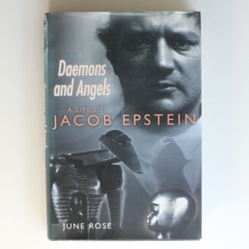 Daemons & Angels: A Life of Jacob Epstein