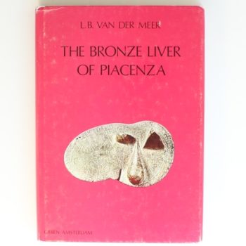 The Bronze Liver of Piacenza: Analysis of a Polytheistic Structure (Dutch Monographs on Ancient History and Archaeology): 02