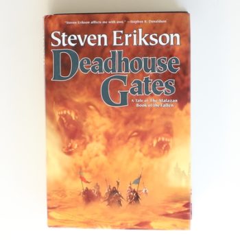 Deadhouse Gates: Book Two Of The Malazan Book Of the Fallen