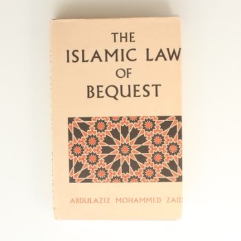 The Islamic Law of Bequest