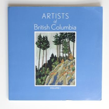 Artists of British Columbia Vol 1