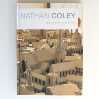 Nathan Coley: There Will be No Miracles Here