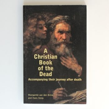 A Christian Book of the Dead: Accompanying Their Journey After Death