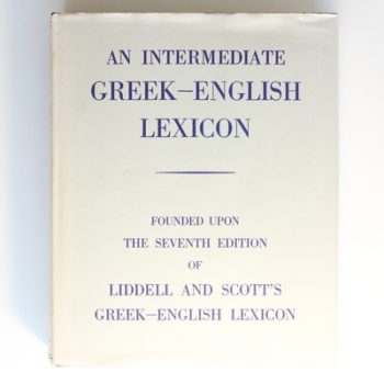 Intermediate Greek Lexicon: Founded upon the Seventh Edition of Liddell and Scott's Greek-English Lexicon