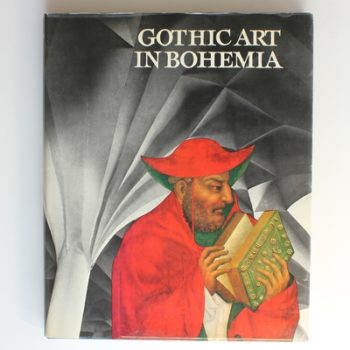 Gothic Art in Bohemia: Architecture, Sculpture and Painting