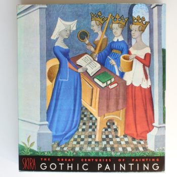 The Great Centuries of Painting: Gothic Painting