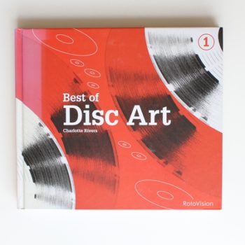 Best of Disc Art 1: Innovation in Cd, Dvd & Vinyl Packaging Design: v. 1