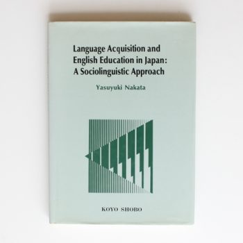 Language Acquisition and English Education in Japan: A Sociolinguistic Approach