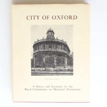 City of Oxford: A Survey and Inventory by the Royal Commission on Historical Monuments