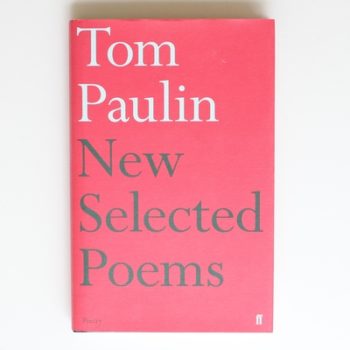 New Selected Poems of Tom Paulin