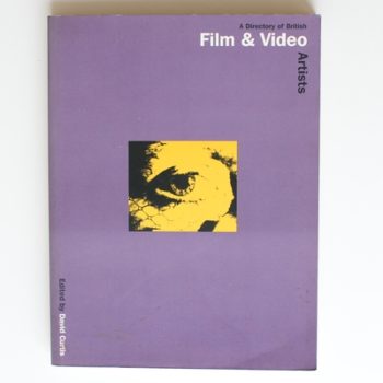 Directory of British Film and Video Artists (Arts Council Arts & Media S.)