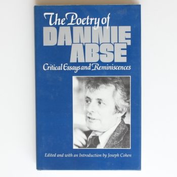 The Poetry of Dannie Abse: Critical Essays and Reminiscences